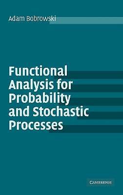 Functional Analysis for Probability and Stochastic Processes An Introduction