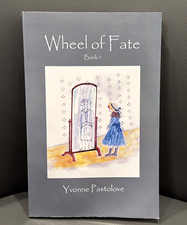 Wheel of Fate: Book 1 by Yvonne Pastolove - NEW & SIGNED