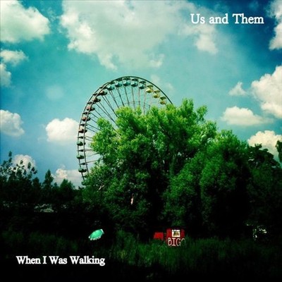 US AND THEM WHEN I WAS WALKING NEW 7 INCH VINYL DISC