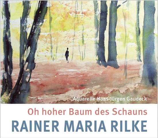 Oh Hoher Baum Des Schauns (Literatur Und Aquarelle) Rainer Maria Rilke-image