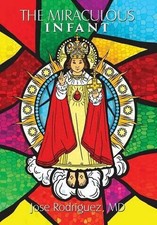 The Miraculous Infant by Jose Rodriguez Sanjuan (English) Hardcover Book