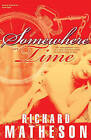 Somewhere in Time by Richard Matheson (CD-Audio, 2010)