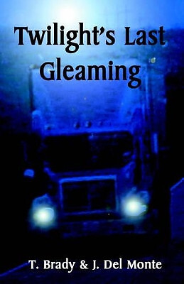 Twilights Last Gleaming von Terri L. Jenkins-Brady - neues Exemplar - 9780972402620