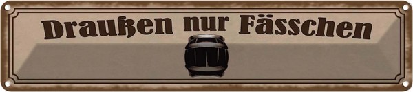 Blechschild 10X46 Cm DraußEn Nur FäSschen Alkohol Essen Trinken Bar Club Deko Ge-image