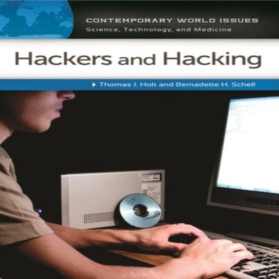 Hackers and Hacking A Reference Handbook Thomas Holt Hardcover Bl