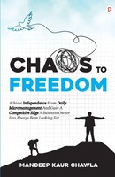 Mandeep Kaur Chawla | Chaos To Freedom | Taschenbuch | Englisch (2025)