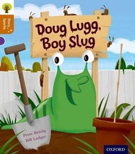Oxford Reading Tree Story Sparks: Oxford Level 8: Doug Lugg, Boy Slug by Peter B