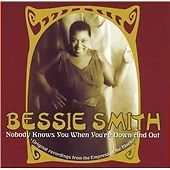 Bessie Smith - Nobody Knows You When Your Down & Out (2007) CD