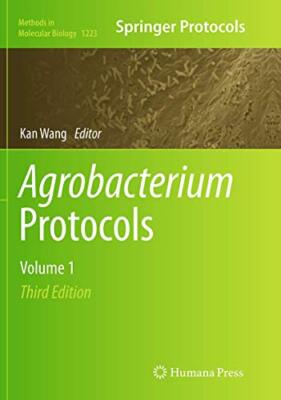 Agrobacterium Protocols: Volume 1 (Methods in Molecular Biology) by Wang PB-,