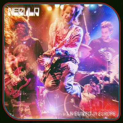Nebula - Livewired In Europe [CD]