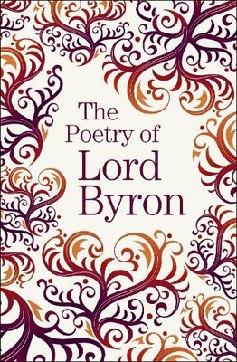 Lord Byron The Poetry of Lord Byron (Taschenbuch) Arcturus Great Poets Library
