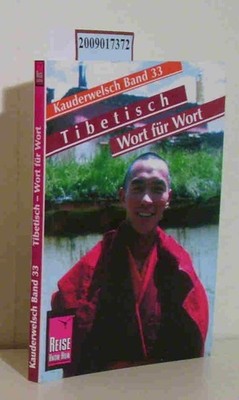 Tibetisch - Wort für Wort . - Bielefeld Kauderwelsch Band 33 Reissinger Florian: