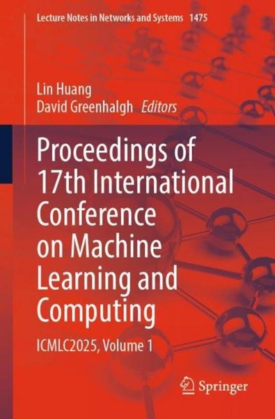 Proceedings Of 17Th International Conference On Machine Learning And Computing D-image
