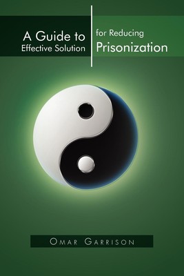 A Guide to Effective Solution for Reducing Prisonization | Omar Garrison | Buch