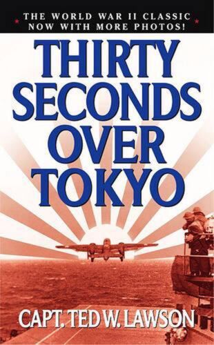 Thirty Seconds Over Tokyo by Ted W. Lawson (English) Paperback Book - Zdjęcie 1 z 1
