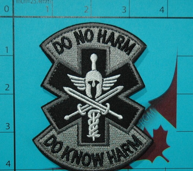 DO NO HARM DO KNOW HARM SPARTAN MEDIC EMT EMS MORALE PATCH EMBROIDRED 