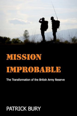 Mission Improbable - Paperback NEW Bury, Patrick ( 31/01/2019