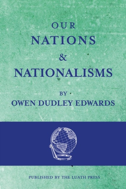 Our Nations and Nationalisms by Owen Dudley Edwards PAPERBACK 9781910745557