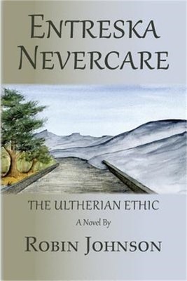 Entreska Nevercare: The Ultherian Ethic (Paperback or Softback)