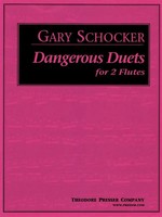 Dangerous Duets | For 2 Flutes | Gary Schocker | Stimmensatz | EAN 9781598062540