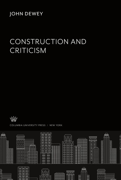 John Dewey | Construction And Criticism | Buch | Englisch (2022)-image
