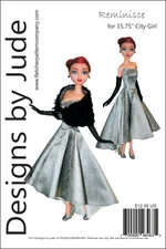 Reminisce Doll Clothes Sewing Pattern for 15.75" City Girl Dolls Tonner