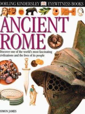 Ancient Rome (Eyewitness Books) by Simon James
