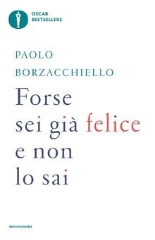 Forse sei già felice e non lo sai von Borzacchiello, Paolo | Buch | Zustand gut