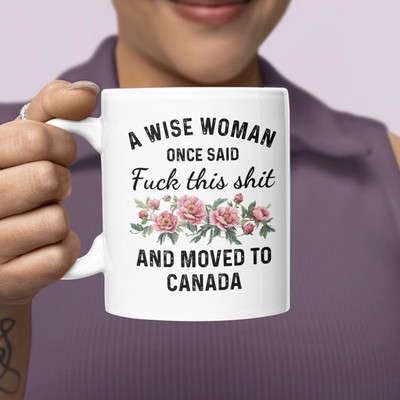 Umzug nach Kanada Tasse & Untersetzer: Weise Frau sagte - Geschenk für sie verlassen
