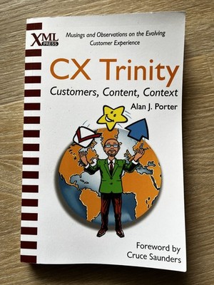 CX TRINITY: Customers, Content, Context -  Alan J. Porter