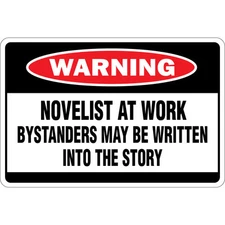 Novelist At Work Bystanders Osha Metal Aluminum Sign