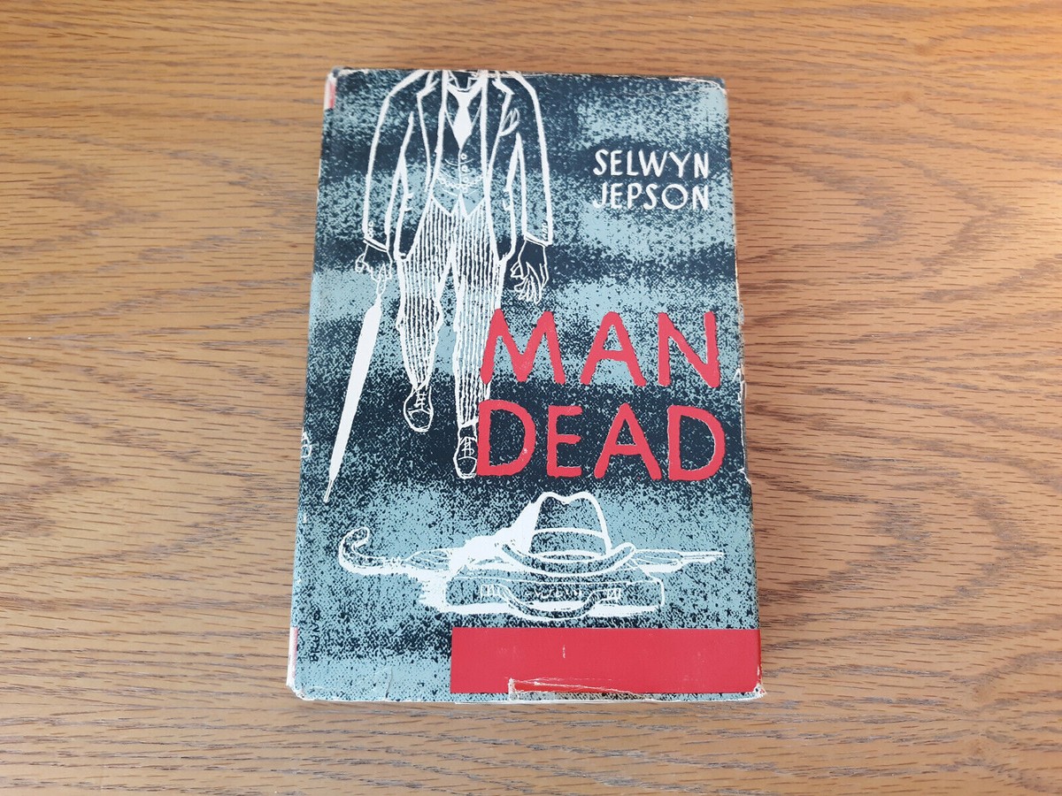 Man Dead Selwyn Jepson 1951 Book Club Edition Doubleday