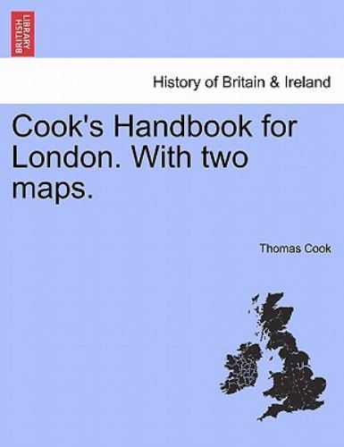 Cook's Handbook for London with Two Maps by Thomas Cook (2011, Trade ...