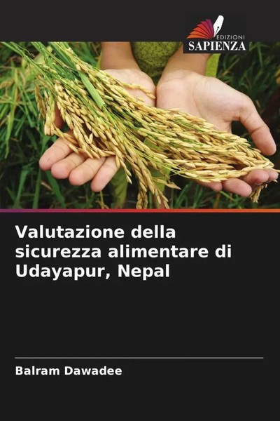 Valutazione Della Sicurezza Alimentare Di Udayapur, Nepal Balram Dawadee Buch-image