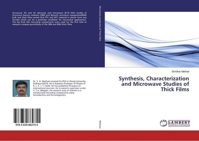Synthesis, Characterization and Microwave Studies of Thick Films Shridhar Mathad