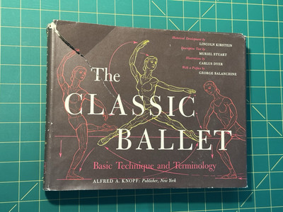 The Classic Ballet Basic Techniques and Terminology by Lincoln Kirstein