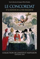 Le Concordat Et Le Retour De La Paix Religieuse Institut Napoléon N° 4 Boudon