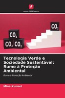 Mina Kumari | Tecnologia Verde E Sociedade SustentáVel: Rumo à ProteçãO...