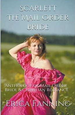 Scarlett The Mail Order Bride Erica Fanning Taschenbuch Englisch 2021