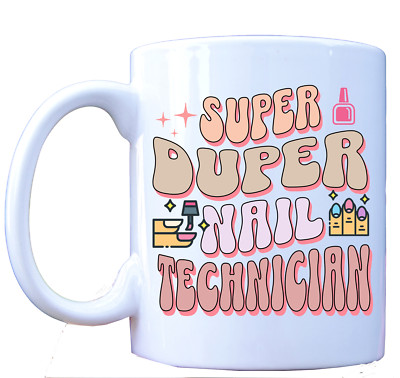 Super Duper Nageltechniker Tasse - Lustiges Nail Tech Geschenk, Maniküre Kaffeetasse