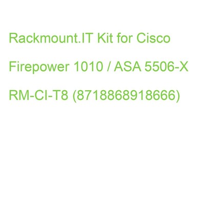 Rackmount.IT Kit for Cisco Firepower 1010 / ASA 5506-X RM-CI-T8 (8718868918666)