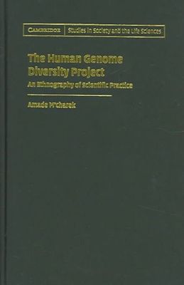The Human Genome Diversity Project An Ethnography of Scientific Practice