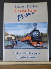Southern Pacific's Coast Line Pictorial by Anthony W Thompson & John R Signor DJ