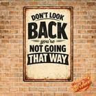 Don't Look Back Inspirational Quote Vintage Metal Tin Sign Iron Wall Art