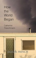 How The World Began | Catherine Trieschmann | Taschenbuch | Englisch | 2013