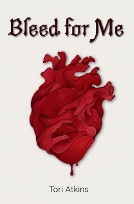 Tori Atkins Bleed for Me (Taschenbuch) Bleeder Duology (US IMPORT)