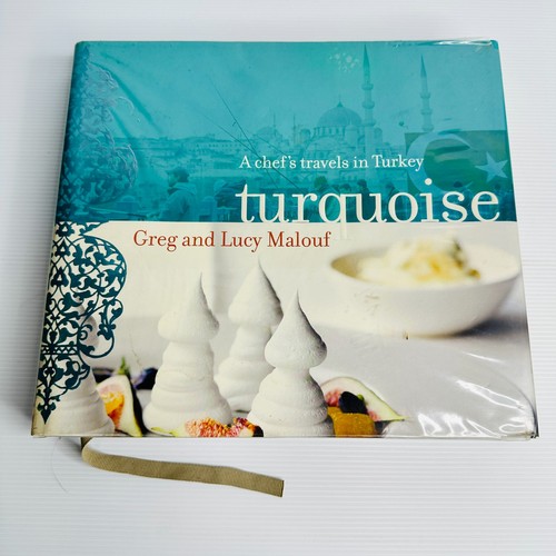 Turquoise by Greg & Lucy Malouf – Chef’s Travels in Turkey Cookbook - Picture 1 of 12