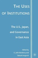 The Uses Of Institutions: The U.S., Japan, And Governance In East Asia Buch Viii