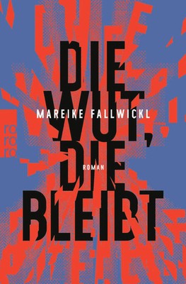 Die Wut, die bleibt | Mareike Fallwickl | Deutsch | Taschenbuch | 384 S. | 2023