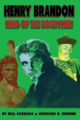 Henry Brandon: King of the Bogeymen By Bill Cassara - New Copy - 9781629333359